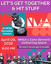 New Mexico School For The Arts Percussion Ensemble Presents: ‘Let’s Get Together And Hit Stuff’ April 9